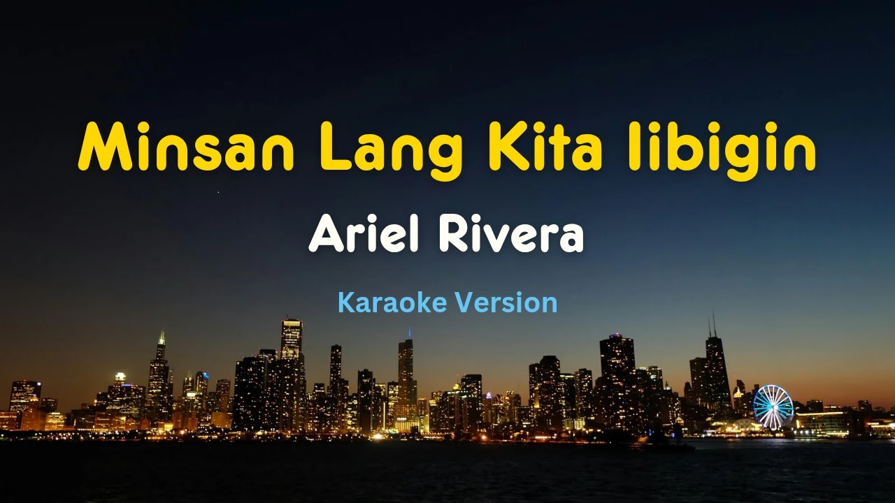 Minsan Lang Kitang Iibigin (Karaoke Version) – Ariel Rivera | OPM Karaoke with Lyrics
