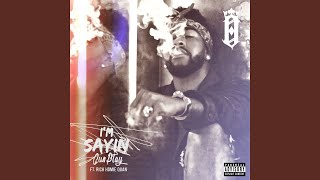 Download Lagu I'm Sayin' (feat. Rich Homie Quan) Download Lagu I'm Sayin' (feat. Rich Homie Quan)