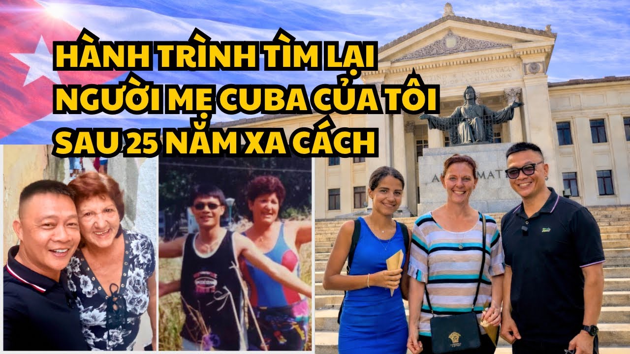 Hành trình tìm lại người mẹ Cuba của tôi sau 25 năm xa cách