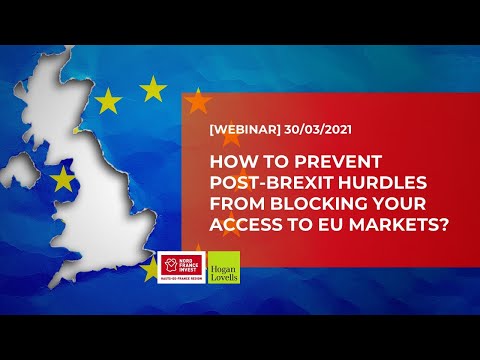 [WEBINAR] HOW TO PREVENT POST BREXIT HURDLES FROM BLOCKING YOUR ACCESS TO EU MARKETS