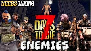 7 Days to Die - “Enemies” - The Final Confrontation/Discussion!