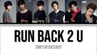 How would SMR15B (BASSBOT) sing Run Back 2 U - NCT 127
