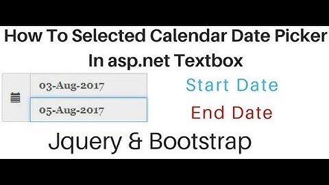 asp.net Textbox Jquery Datepicker (start, end) Bootstrap 3.3.7