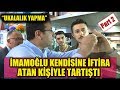 İmamoğlu Esnaf Tartışması 2.  Bölüm  (daha uzun versiyon)