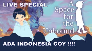 Akhirnya main game ini - A SPACE FOR THE UNBOUND  [ Vtuber ID ]