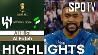 [King's Cup] Al Hilal vs Al Fateh H/L | Quarter Final | Saudi King's Cup 2024/25