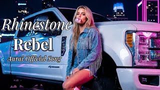 Rhinestone Rebel - Aurai Official Song - #auraisinger