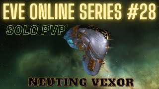Eve Online Series #28 - Neuting Vexor - Solo PvP