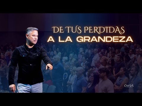 Miniatura: Pastor Luis Ortiz     DE TUS PERDIDAS A LA GRANDEZA