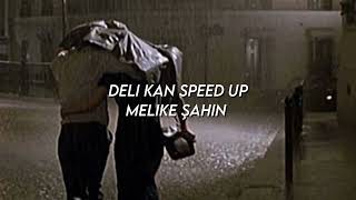 Deli Kan- Melike Şahin speed up