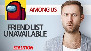 How To Fix Among Us Game App Friend List Unavailable | Step By Step