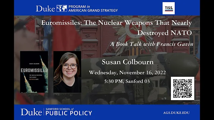 Dr. Susan Colbourn "Euromissiles : The Nuclear Wea...