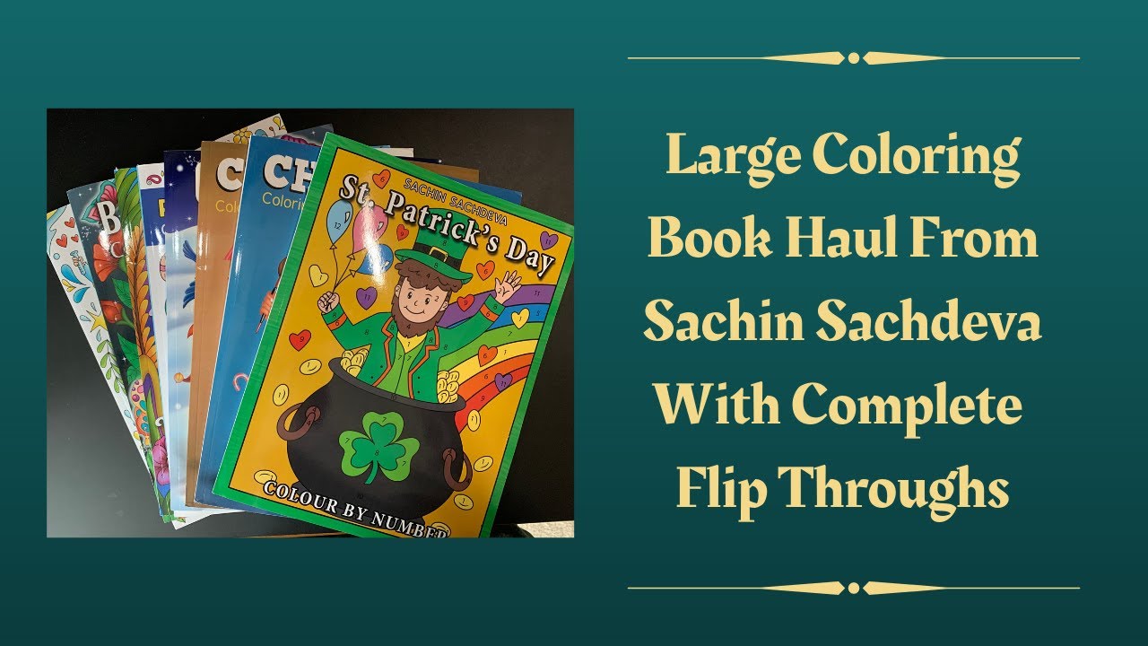 Large Coloring Book Haul from Sachin Sachdeva With Complete Flip Throughs 