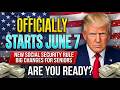 NEW Social Security Rule Begins June 7 — Are You Ready for the Changes?