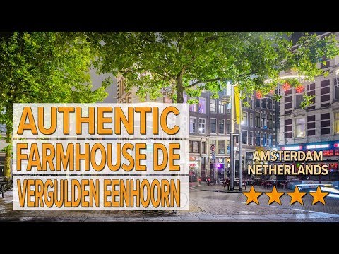 authentic farmhouse de vergulden eenhoorn hotel review hotels in amsterdam netherlands hotels