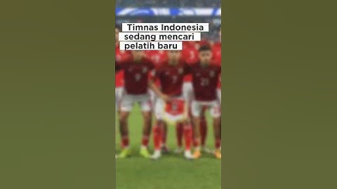 Timnas Indonesia sedang mencari pelatih baru #shorts #short