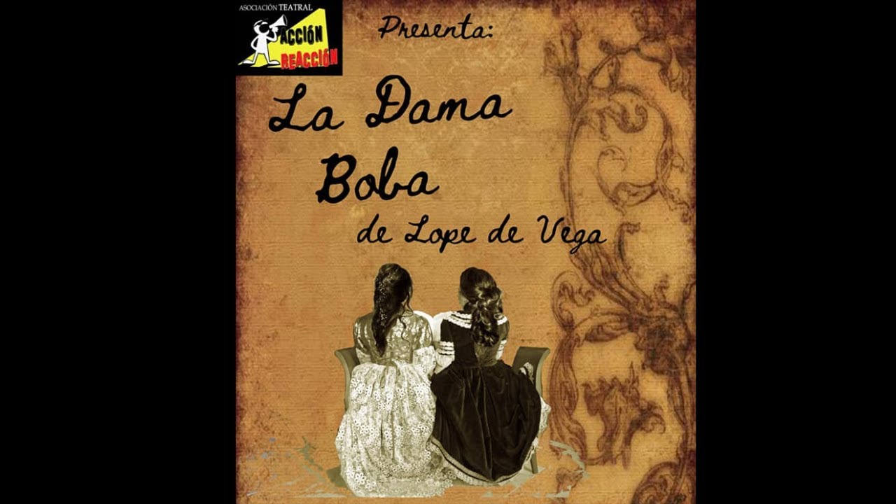 "La Dama Boba" - Asociación Teatral Acción Reacción - YouTube