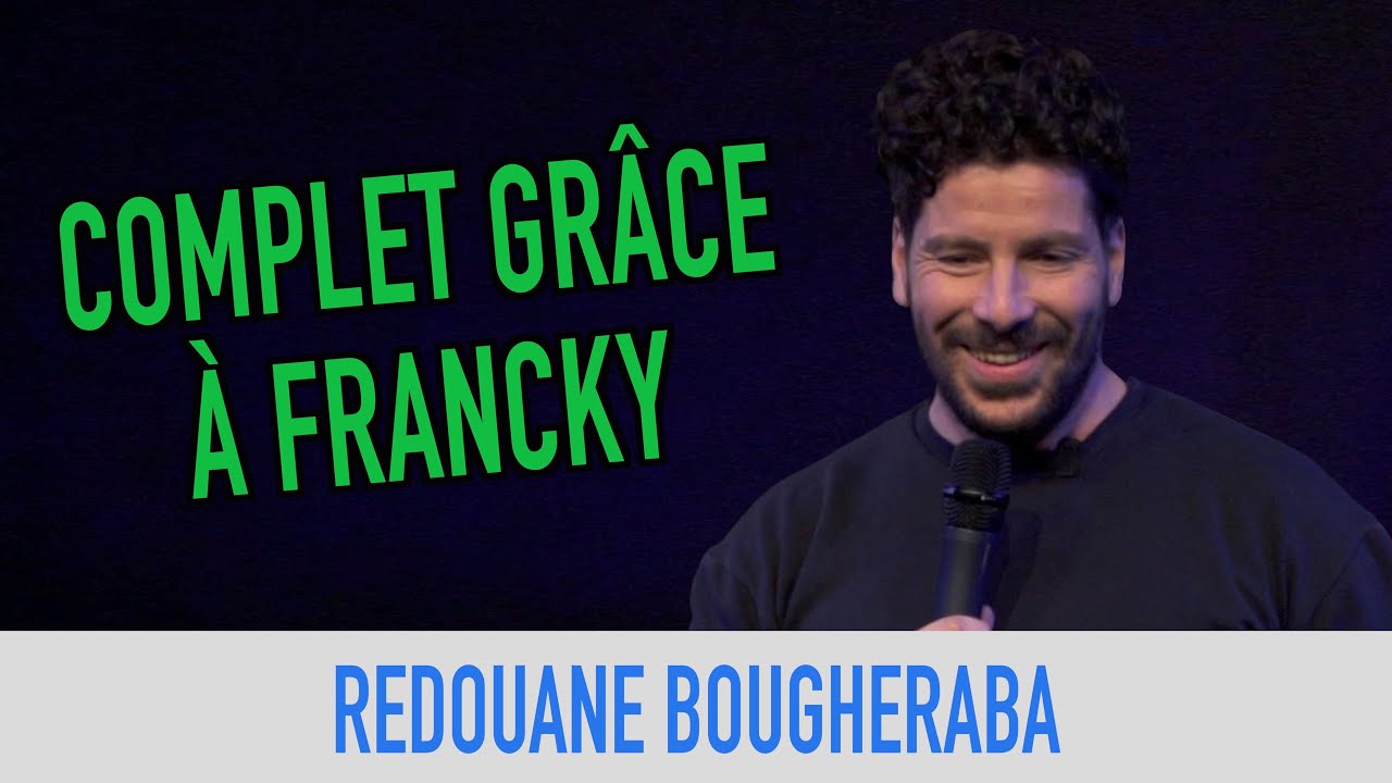 REDOUANE BOUGHERABA - COMPLET GRÂCE À FRANCKY - YouTube
