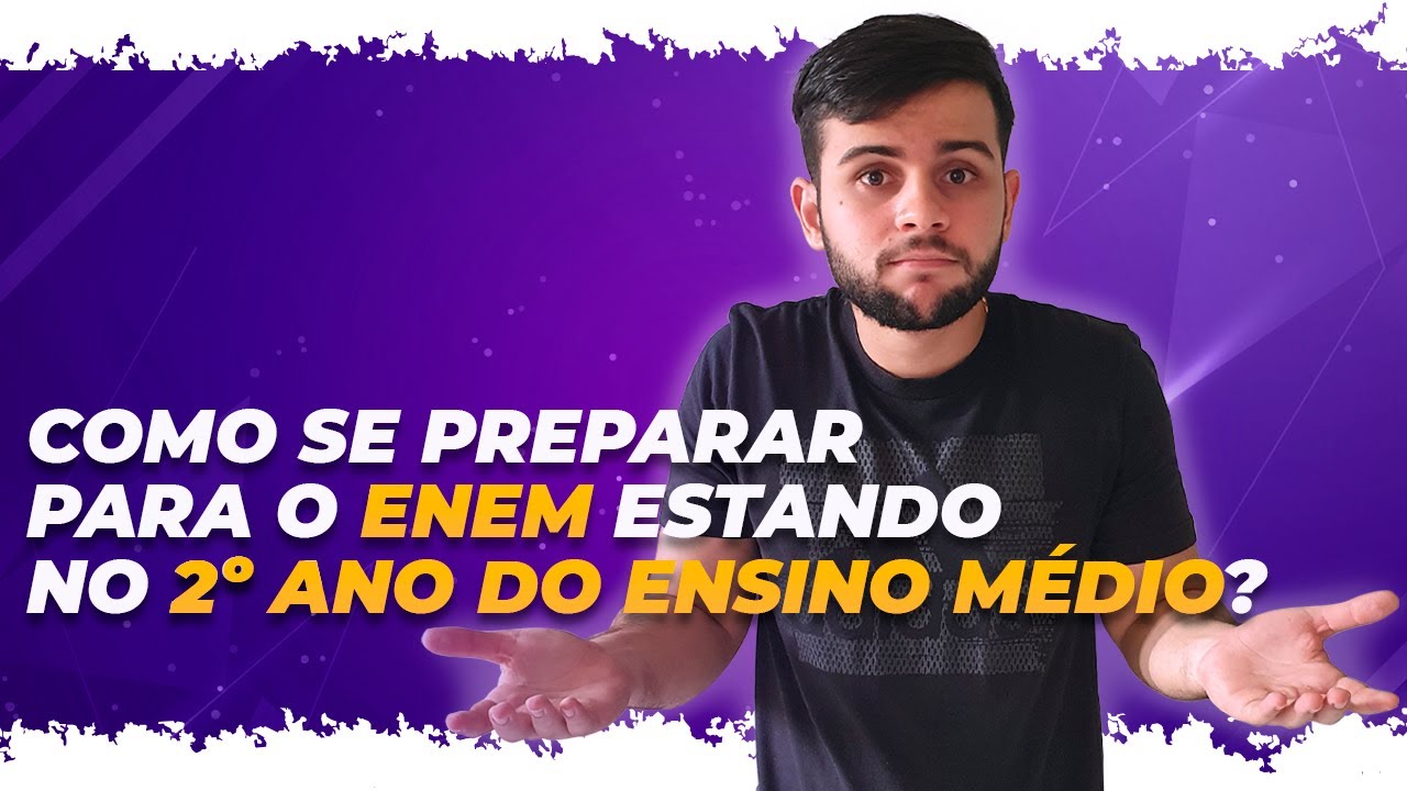 Como se preparar para o ENEM estando no 2o ano do Ensino médio? - YouTube