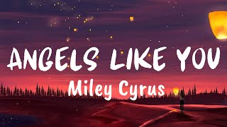 Angels Like You (Lyrics) - Miley Cyrus -
