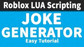 Joke Generator | Roblox Scripting Tutorials 📜📜