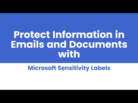 Protect Information in Emails and Documents with Microsoft Sensitivity ...