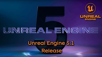 Unreal Engine 5.1 released!