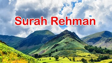Surah RAHMAN (The Beneficent) سورة الرحمن Spellbinding QURAN with Translation & EXPLANATION