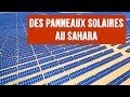 Et Si le Désert du Sahara Était Recouvert de Panneaux Solaires ?