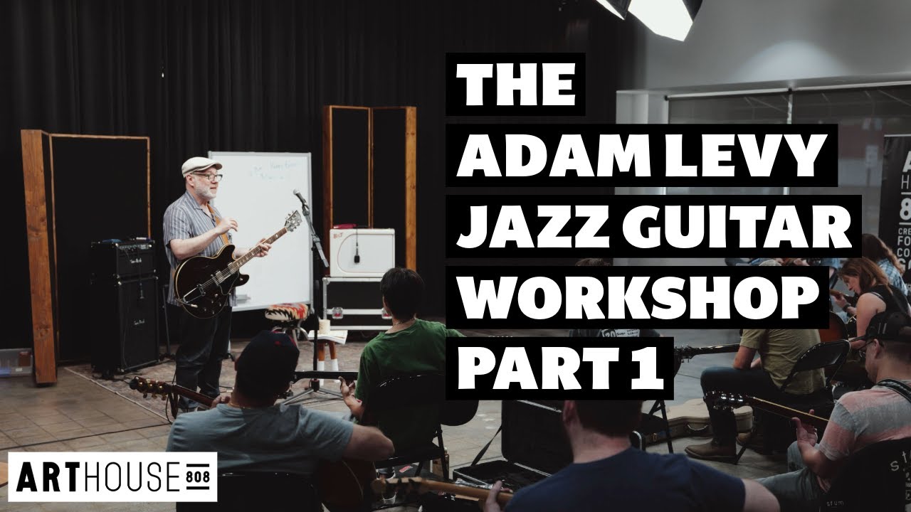 Adam Levy - Jazz Guitar Scales & Arpeggios (Part 1 - Jazz Guitar Workshop)