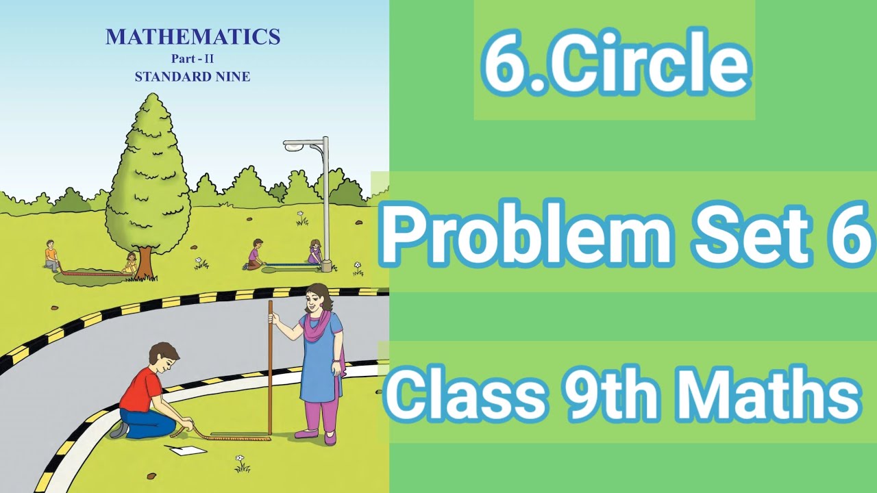 Class 9 Maths 2|Chapter 6 Circle | Problem Set 6|Easy Explanation ...