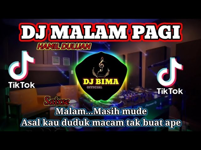 DJ MALAM PAGI X HAMIL DULUAN REMIX FULL BASS VIRAL TIKTOK 2023 class=