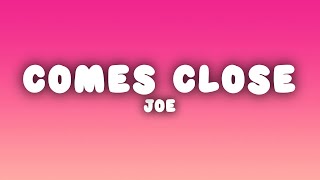 Joe - No One Else Comes Close (Lyrics)