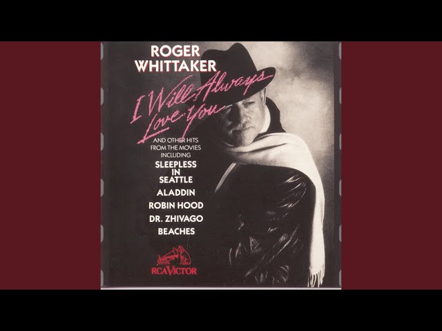 Roger Whittaker - Somewhere, My Love