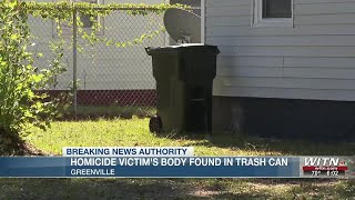 Greenville police confirm homicide victim’s body found in trash can
