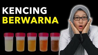 Kencing Berwarna, Apakah Tanda Sakit Ginjal ? [Cek Warna Kencing Kamu Yuk...]