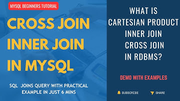 MySQL Cross Join and Inner Join Tutorial with Example | Cartesian Product in Relational Algebra