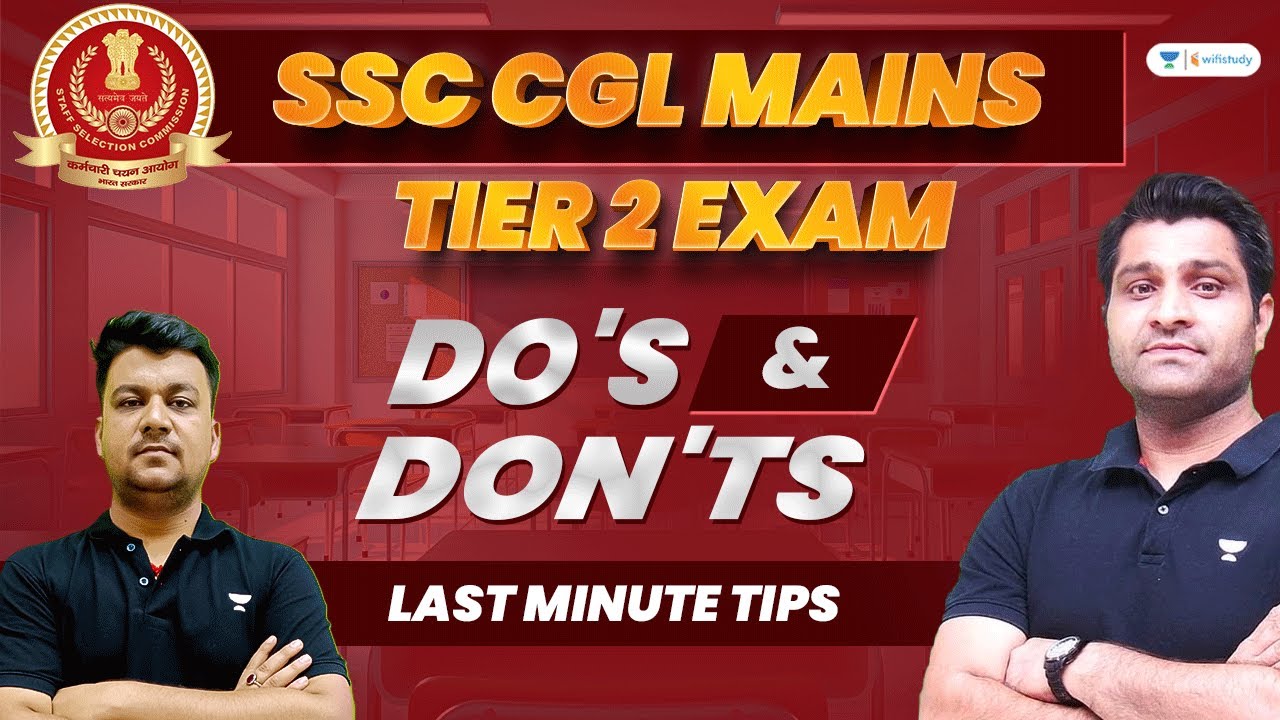 SSC CGL Mains Tier 2 Exam Last Minute Tips | Do's and Don'ts - YouTube