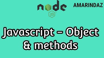 Javascript Object Methods and Properties - Node JS tutorial for beginners