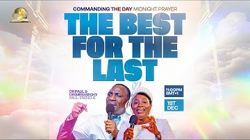 COMMANDING THE DAY MIDNIGHT PRAYER  THE BEST FOR THE LAST || 1-12-2025