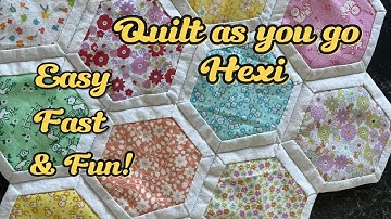 Quilt As You Go Hexi