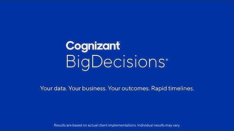 How You Can Increase Speed of Data Access By 75% | Cognizant BigDecisions®