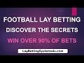 Football Lay Betting - How To Win 90% Of Bets - YouTube