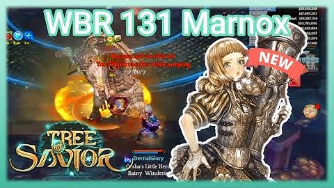 [Tree of Savior] New Canonie vs WBR 131 Marnox