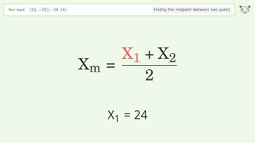 Find the midpoint between two points p1 (24,-52) and p2 (-38,18): Step-by-Step Video Solution
