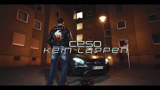 CESO - KEIN LAPPEN (Offizieller Videoclip)