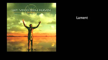 Lament - Last Voices From Heaven