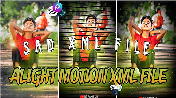 BANGLA SAD SONG💔XML FILE 💥BOJHATE CHEYEO PARINI TAI BOJHATE🥺NEW ALIGHT MOTION XML FILE🔰#new#trending