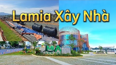 Lamia Bảo Lộc - cập nhật tiến độ mới nhất 13/02/2023