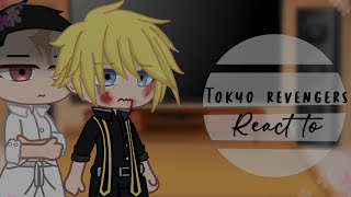 Tokyo revengers react topt4 (spoiler warning)AU??description